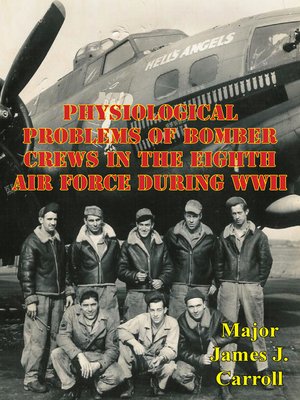 cover image of Physiological Problems of Bomber Crews in the Eighth Air Force during WWII